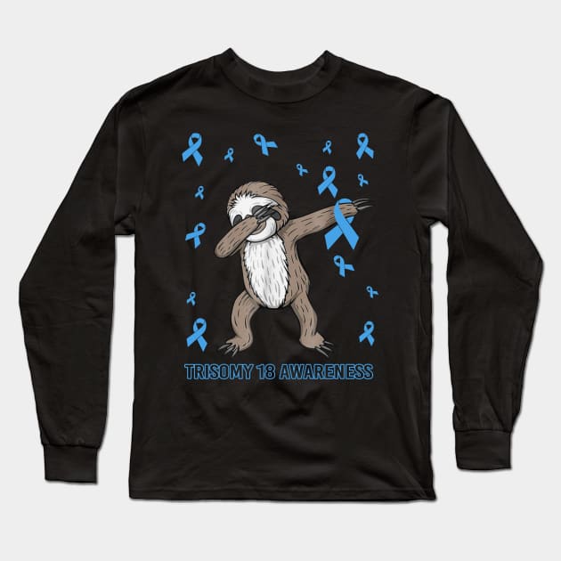 Dabbing Sloth Cute Funny Dog Dab Love Hope Faith Believe Support Trisomy 18 Awareness Light Blue Ribbon Warrior Long Sleeve T-Shirt by celsaclaudio506